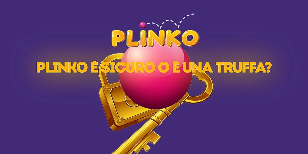 Plinko è sicuro o è una truffa?
